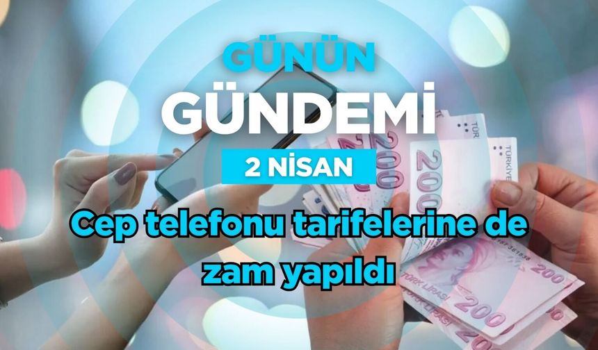 Günün Gündemi (2 Nisan 2026 Perşembe)
