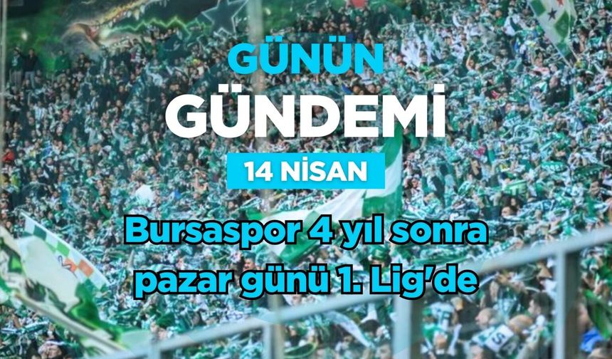 Günün Gündemi (14 Nisan 2026 Salı)