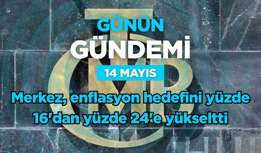 Günün Gündemi (14 Mayıs 2026 Perşembe)