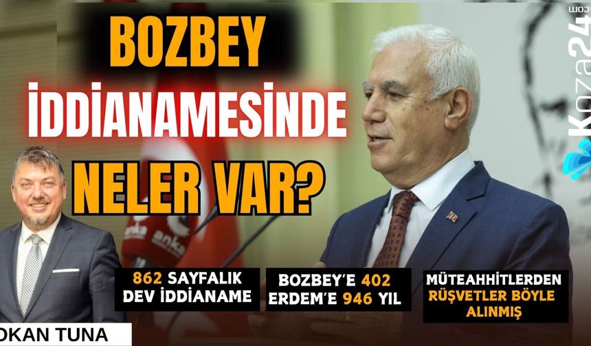 BOZBEY İDDİANAMESİNDE NELER VAR?