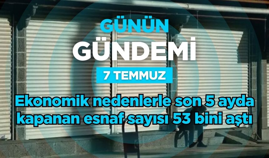 Günün Gündemi (7 Temmuz 2026 Salı)