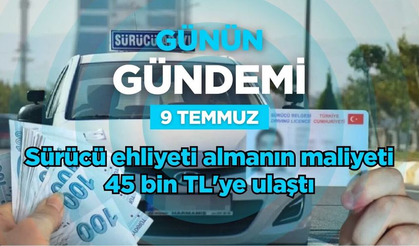 Günün Gündemi (9 Temmuz 2026 Perşembe)