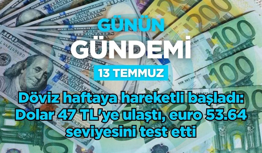 Günün Gündemi (13 Temmuz 2026 Pazartesi)