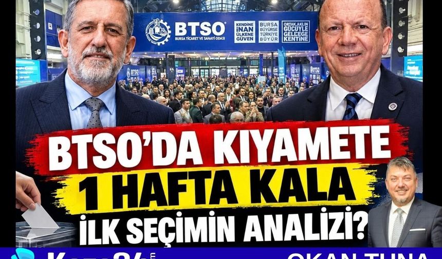 BTSO’DA KIYAMETE 1 HAFTA KALA İLK SEÇİMİN ANALİZİ?
