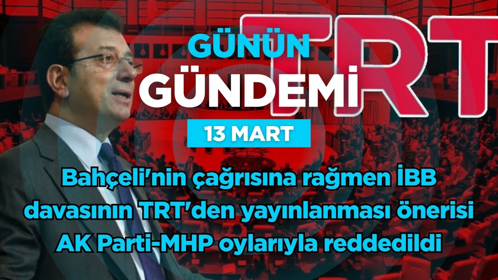 Günün Gündemi (13 Mart 2026 Cuma)