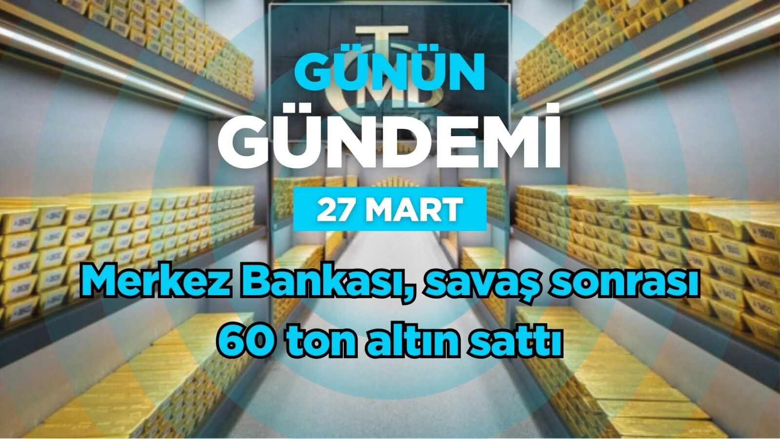 Günün Gündemi (27 Mart 2026 Cuma)