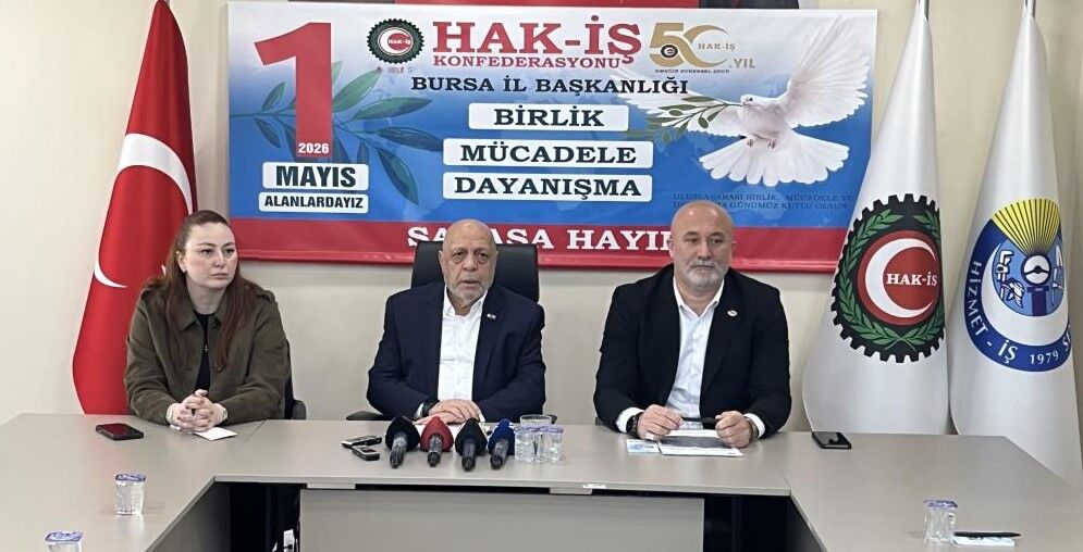 HAK-İŞ'TEN SÜRPRİZ BURSA KARARI