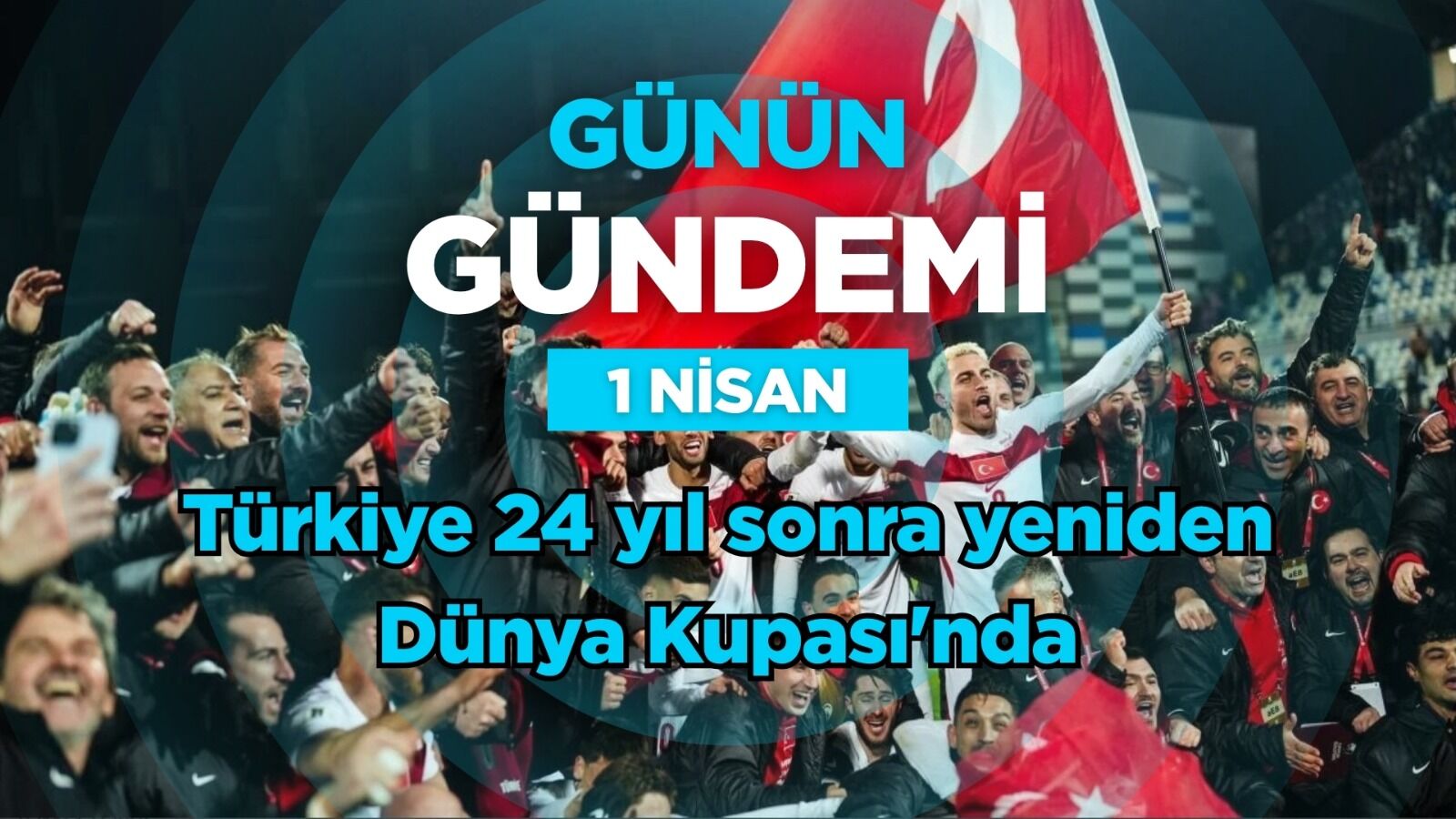 Günün Gündemi (1 Nisan 2026 Çarşamba)
