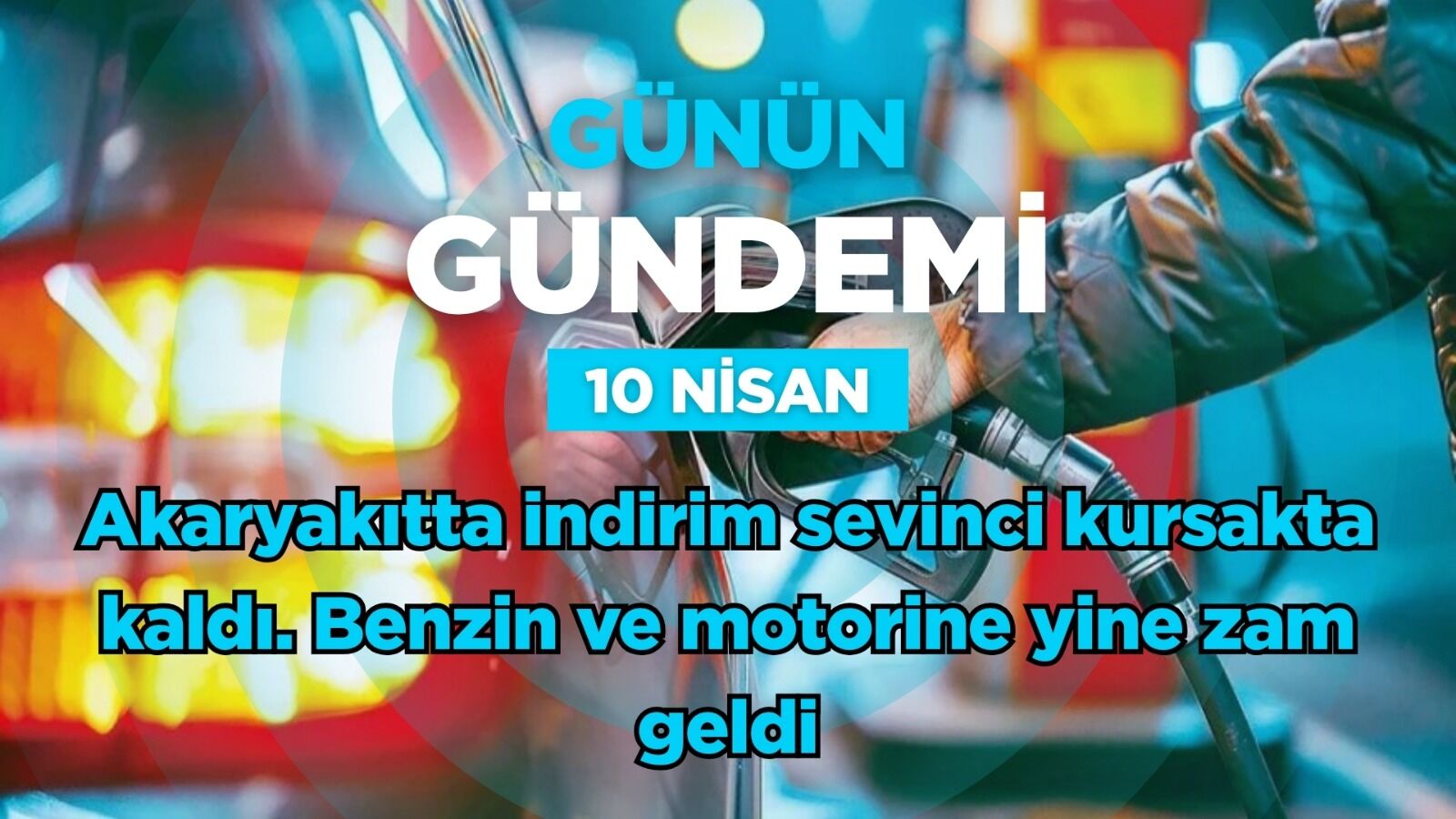 Günün Gündemi (10 Nisan 2026 Cuma)