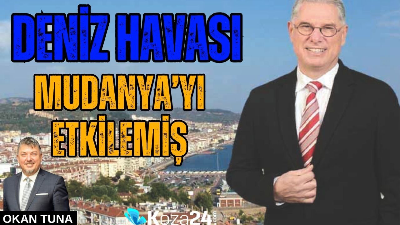 DENİZ HAVASI MUDANYA’YI ETKİLEMİŞ