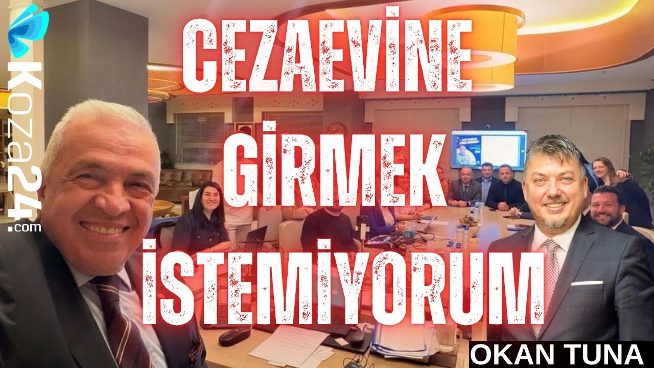 CEZAEVİNE GİRMEK İSTEMİYORUM