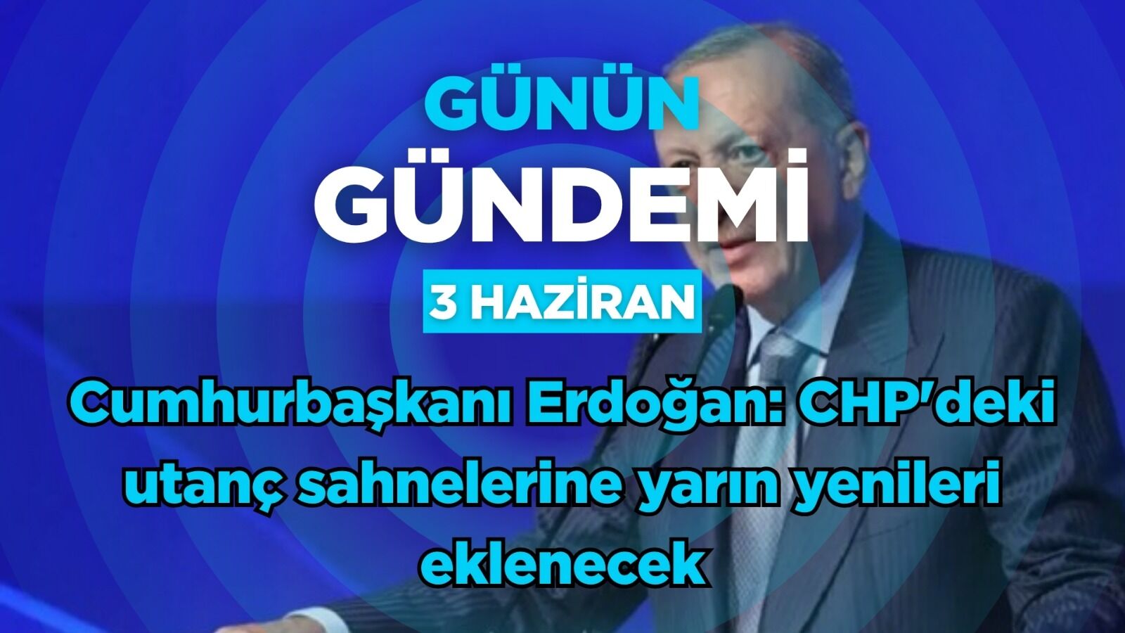 Günün Gündemi (3 Haziran 2026 Çarşamba)