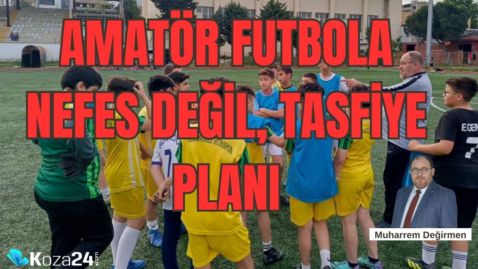 AMATÖR FUTBOLA NEFES DEĞİL, TASFİYE PLANI