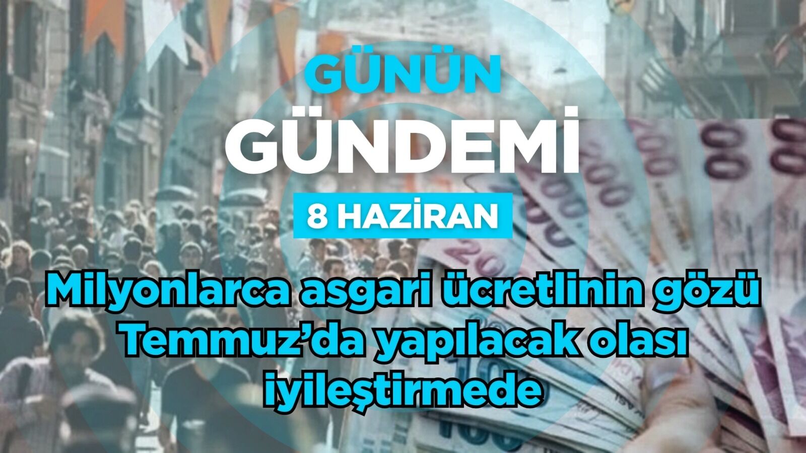 Günün Gündemi (8 Haziran 2026 Pazartesi)