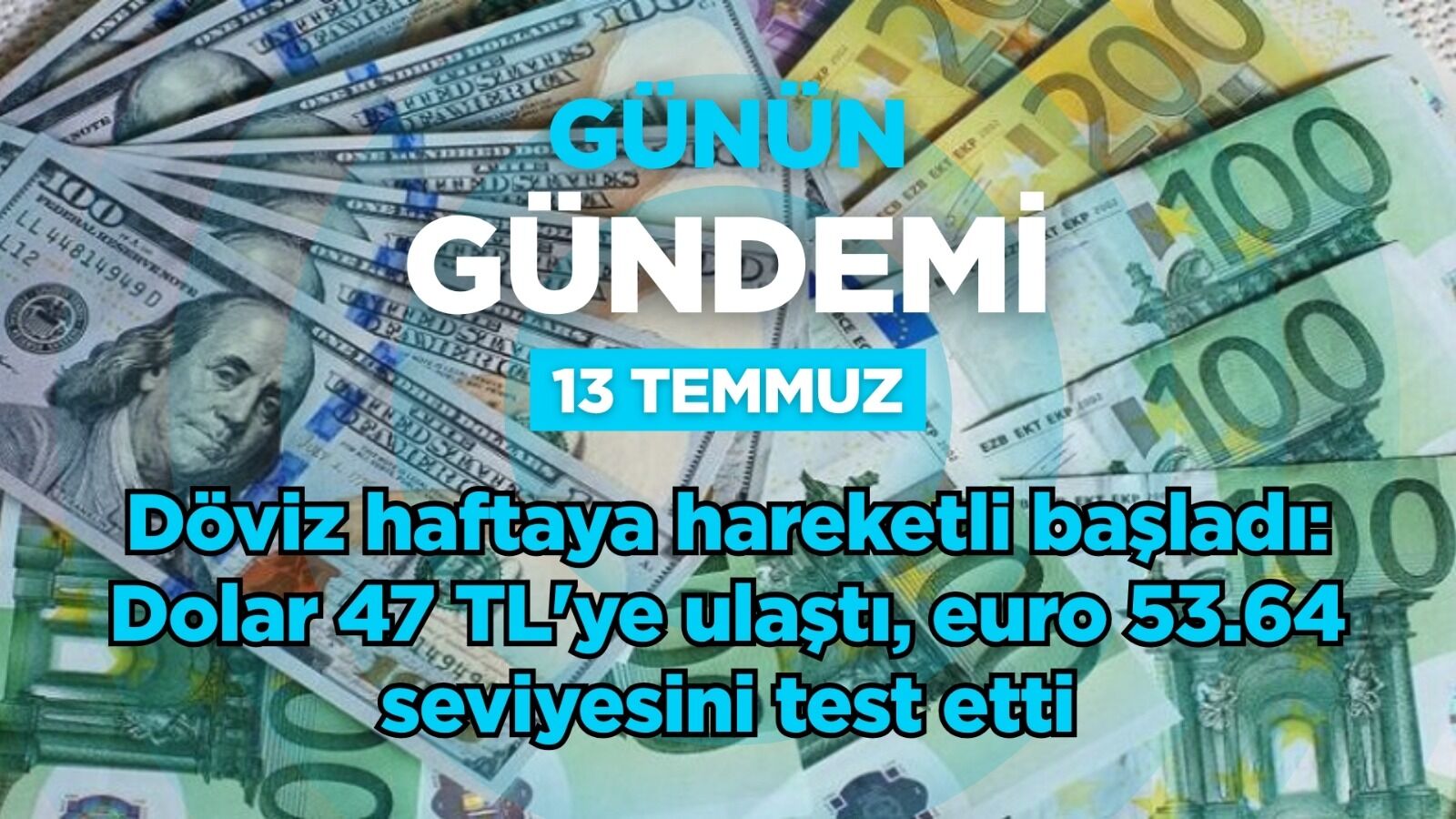 Günün Gündemi (13 Temmuz 2026 Pazartesi)