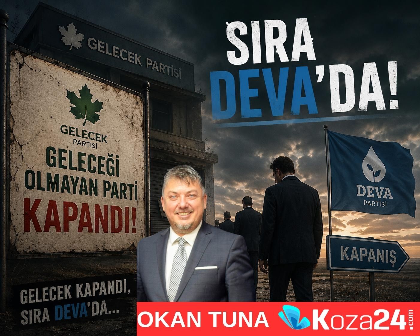 GELECEĞİ OLMAYAN PARTİ KAPANDI SIRA DEVA’DA