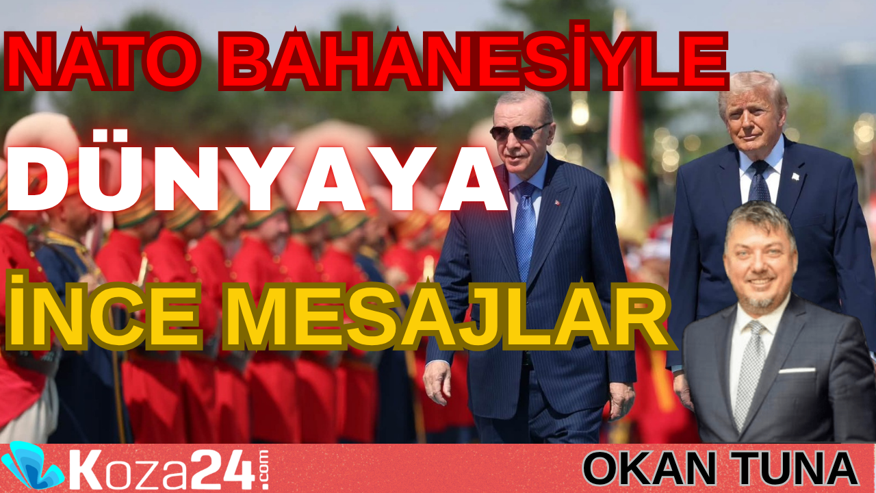 NATO BAHANESİYLE DÜNYAYA İNCE MESAJLAR